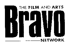 THE FILM AND ARTS BRAVO NETWORK