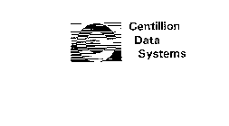 C CENTILLION DATA SYSTEMS