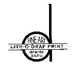 LITH-O-GRAF PRINT FINE ART DYNACOLOR GRAPHICS