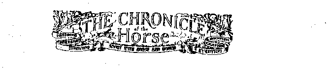 THE CHRONICLE OF THE HORSE SPORT WITH HORSE AND HOUND BREEDING DRESSAGE HUNTING SHOWING CHASING EVENTING