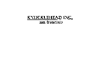 KNUCKLEHEAD INC. SAN FRANCISCO
