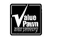 VALUE PAWN AND JEWELRY