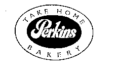PERKINS TAKE HOME BAKERY