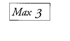 MAX 3