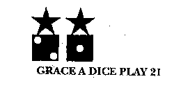 GRACE A DICE PLAY 21