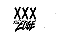 XXX THE EDGE