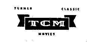 TCM TURNER CLASSIC MOVIES