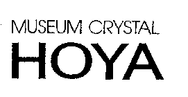 MUSEUM CRYSTAL HOYA