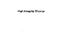 HIGH INTEGRITY DIVORCE