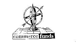COMMERCE FUNDS