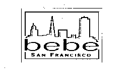 BEBE SAN FRANCISCO