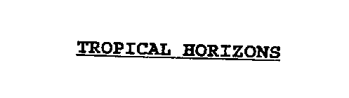 TROPICAL HORIZONS