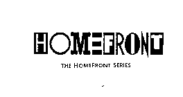 HOMEFRONT THE HOMEFRONT SERIES