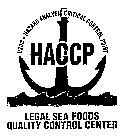 LEGAL SEA FOODS QUALITY CONTROL CENTER HACCP USDC HAZARD ANALYSIS CRITICAL CONTROL POINT