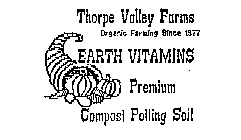 THORPE VALLEY FARMS ORGANIC FARMING SINCE 1977 EARTH VITAMINS PREMIUM COMPOST POTTING SOIL