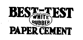 BEST-TEST WHITE RUBBER PAPER CEMENT