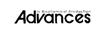 ADVANCES IN BIOCHEMICAL PRODUCTION