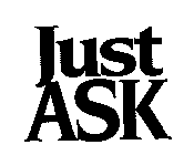 JUST ASK