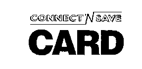 CONNECT 'N SAVE CARD