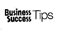 BUSINESS SUCCESS TIPS