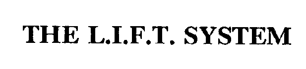 THE L.I.F.T. SYSTEM