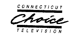 CONNECTICUT CHOICE TELEVISION