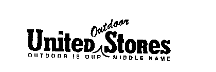 UNITED OUTDOOR STORES OUTDOOR IS OUR MIDDLE NAME