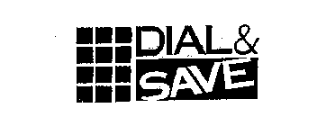 DIAL & SAVE