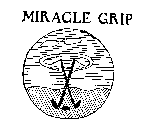 MIRACLE GRIP