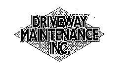 DRIVEWAY MAINTENANCE INC.