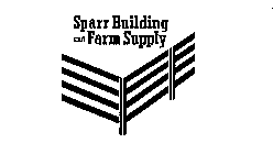 SPARR BUILDING AND FARM SUPPLY