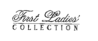 FIRST LADIES' COLLECTION