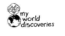 MY WORLD DISCOVERIES