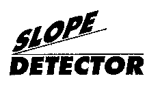 SLOPE DETECTOR