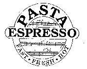 PASTA ESPRESSO FAST FRESH HOT