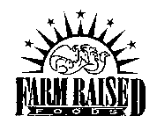 FARM RAISED FOODS