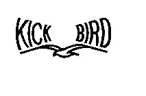 KICK BIRD