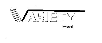 VARIETY INTERNATIONAL