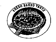 FRESH BAKED TASTE