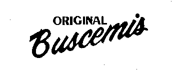 ORIGINAL BUSCEMIS