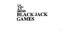 CGC 21ST CENTURY BLACK JACK GAMES