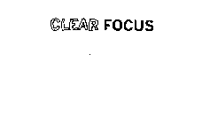 CLEAR FOCUS