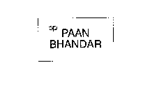 PAAN BHANDAR