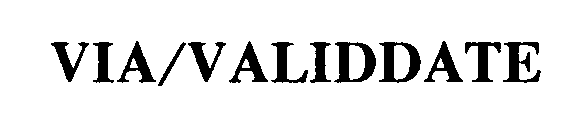 VIA/VALIDDATE