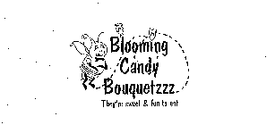 BLOOMING CANDY BOUQUETZZZ THEY'RE SWEET & FUN TO EAT