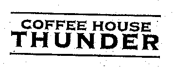 COFFEE HOUSE THUNDER