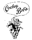 COWBOY BOB'S