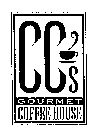 CC'S GOURMET COFFEE HOUSE