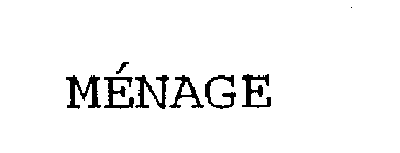 MENAGE