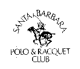 SANTA BARBARA POLO & RACQUET CLUB